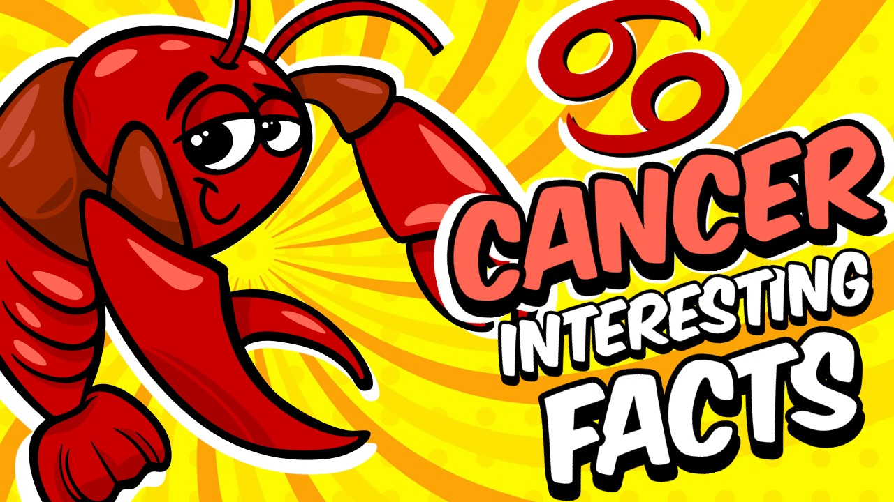 INTERESTING FACTS ABOUT CANCER ZODIAC SIGN